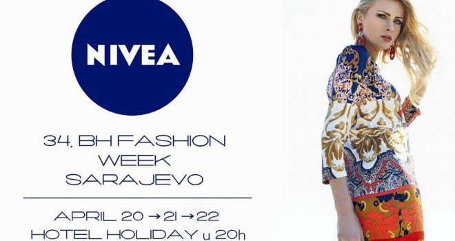 Posjetite jedinstveni modni događaj: 34. Nivea BH Fashion Week u Sarajevu!