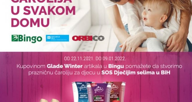  Pomozite djeci iz SOS Dječijih sela u BIH: Kupovinom Glade Winter 2021 artikala u Bingo marketima to možete...