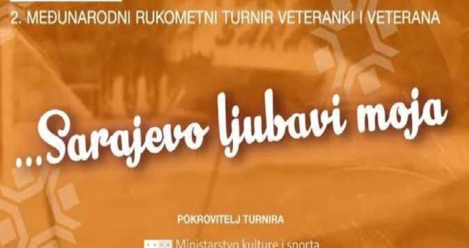 Kanton Sarajevo bit će rukometni centar regiona, stiže 650 veterana